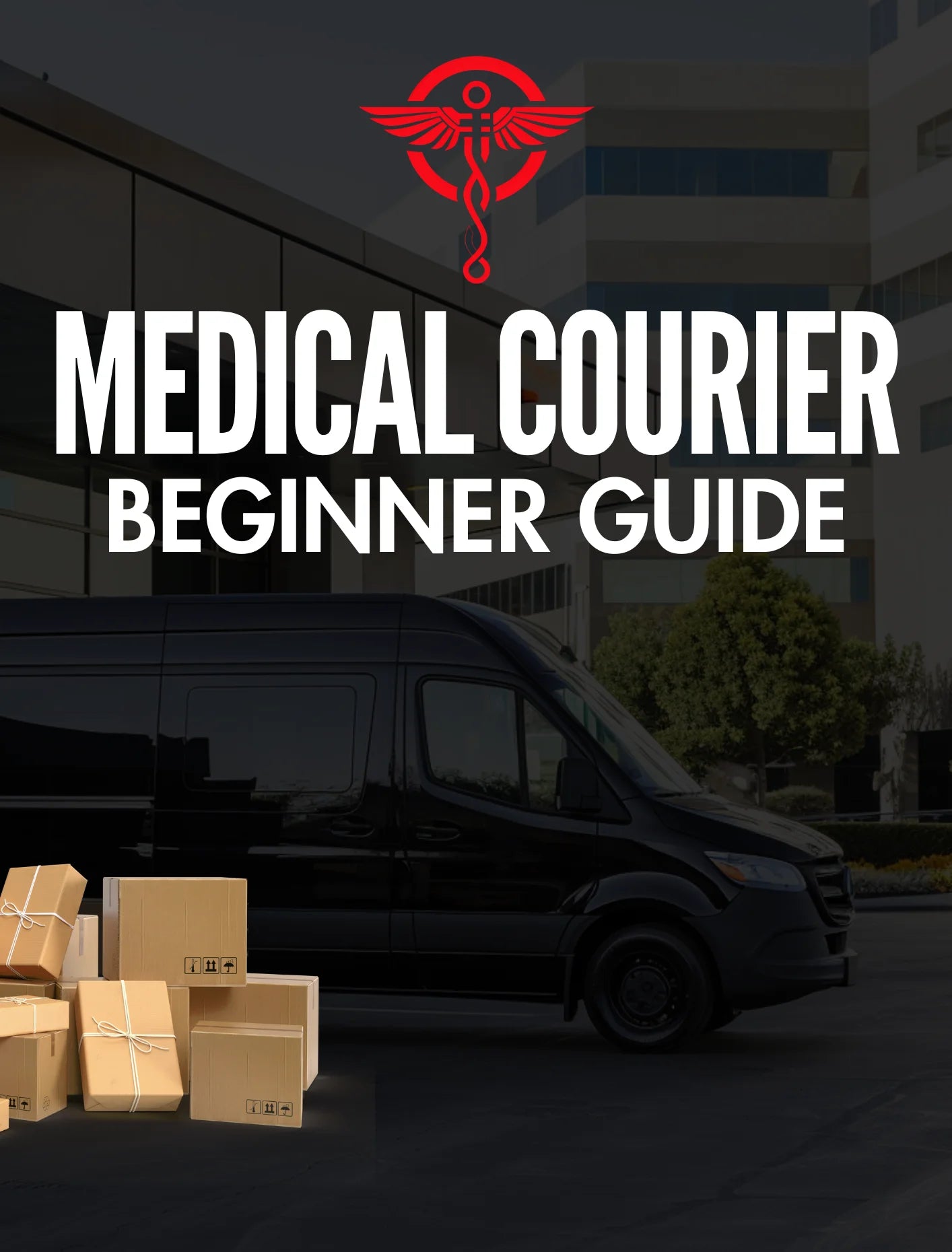 🚑 Medical Courier Blueprint for Beginners: Your Complete Course